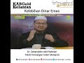 Dr. Zaharuddin Abd Rahman - Kelebihan Dinar Emas