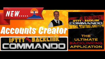 IFTTT Backlink Commando Accounts Creator Demo