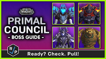 The Primal Council - Heroic/Normal Boss Guide - Vault of the Incarnates