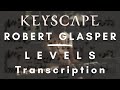 Keyscape Sessions - ROBERT GLASPER: Levels (Transcription)