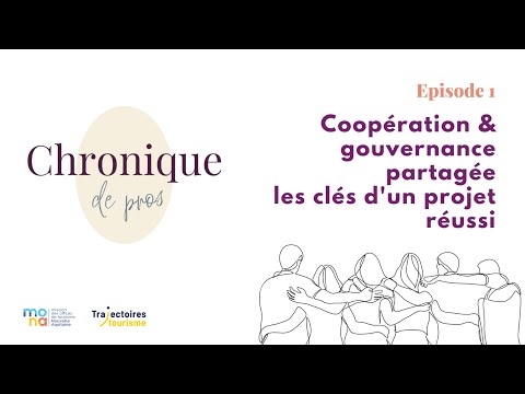 Chronique de pros | Coopération & gouvernance partagée les clés d'un projet réussi