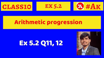 #7 class 10 chapter 5 ex 5.2 Q11 Q12 Arithmetic progression By Ak Yadav | Akstudy 1024 |
