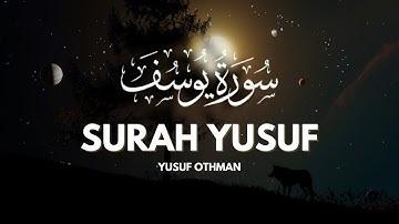 Surah Yusuf سورة يوسف - (Full Chapter) | English Translation | Yusuf Othman