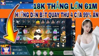 Kwin - kwin - Kỷ Lục Quay Thú Vốn 18K Thắng Lớn 61.000.000 Triệu - Công Thức Tỉ Lệ Chuẩn 99%