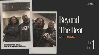 Beyond The Beat With Timadeep E01   Exclusive Interview  Deep House