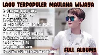 MAULANA WIJAYA - full album pilihan terbaik enak di dengar bareng teman#music