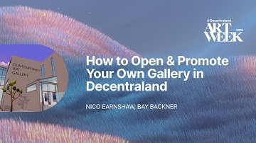 How to Open & Promote Your Own Gallery in Decentraland | Decentraland Art Week