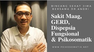 Sakit Maag Gerd Dispepsia Fungsional Dan Psikosomatik