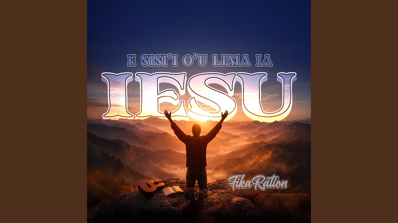 E Sisi'i O'u Lima Ia Iesu