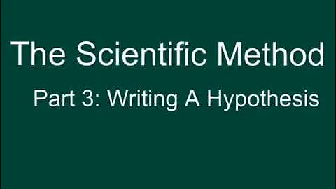 The Scientific Method, Part 3: Writing a Hypothesis