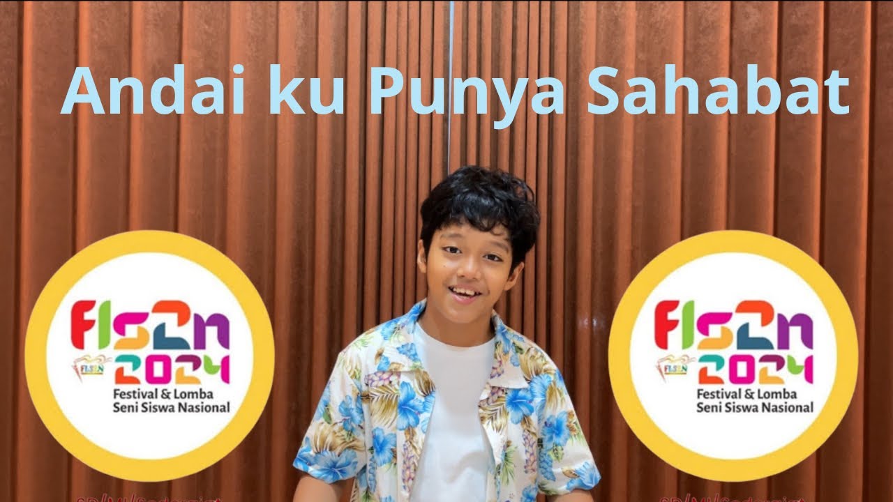 Andai Ku Punya Sahabat | Lagu FLS2n 2024 - Ata | Cover