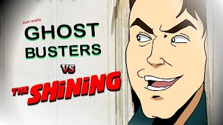 The Not Really Ghostbusters VS The Shining