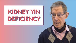 Kidney Yin Deficiency: All you need to know