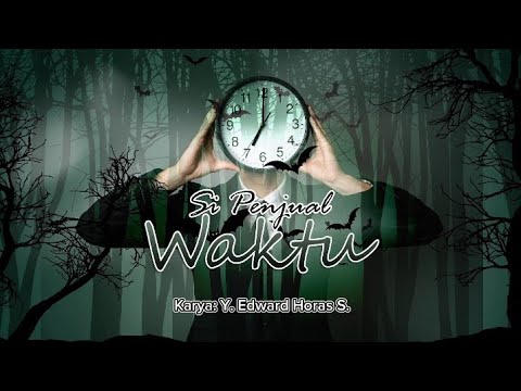 Lomba Baca Cerpen || Si Penjual Waktu || Karya : Y. Edward Horas S. #sipenjualwaktu #shorts