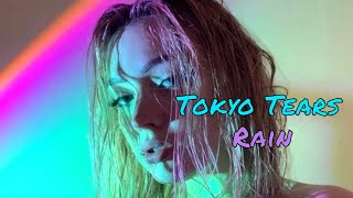 Tokyo Tears - Rain