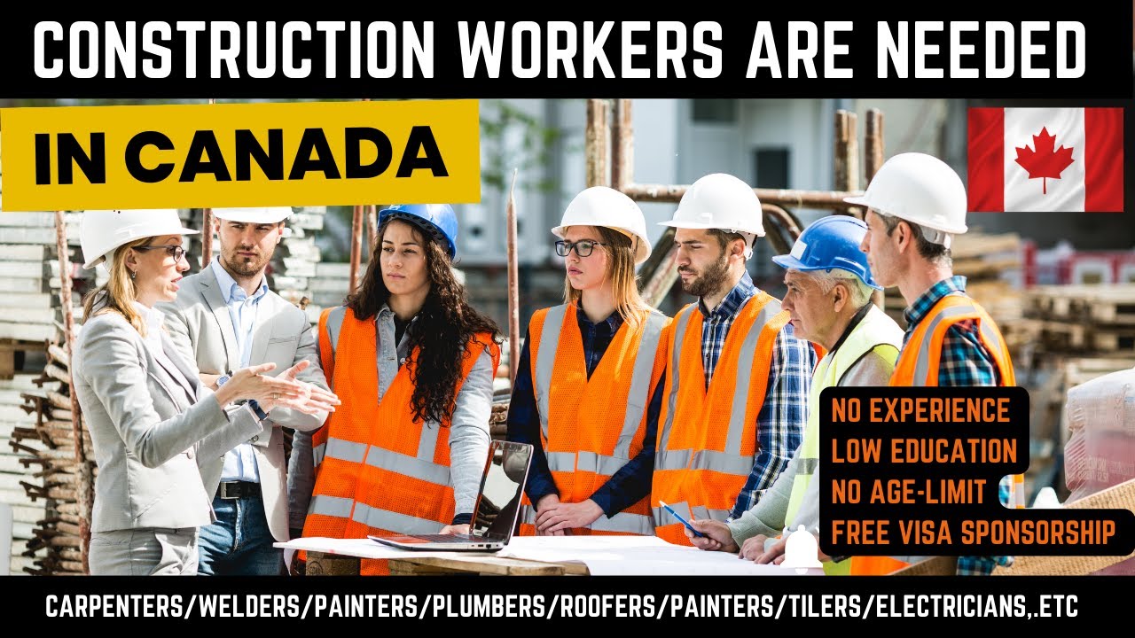 Construction Jobs In Canada With Free Visa Sponsorship In 2023 | No ...