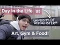 A day in my life at the university of westminster  art gym and roommates