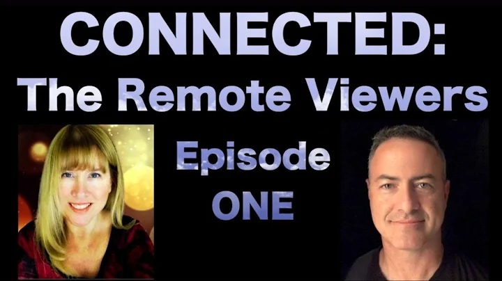 CONNECTED: The Remote Viewers EPISODE 1 Remote Vie...