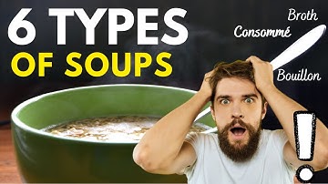The 6 Types Of Soup (Beware: Watching This Video Might Make You Hungry)