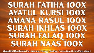 Surah Fatiha, Ikhlas, Falaq, Nas, Amana Rasul & Ayatul Kursi Repeated 100 Times With Translation