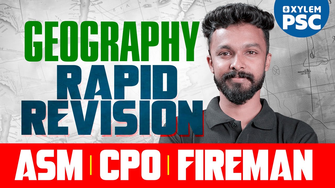 Geography Rapid Revision | ASM | CPO | FIREMAN | Xylem PSC
