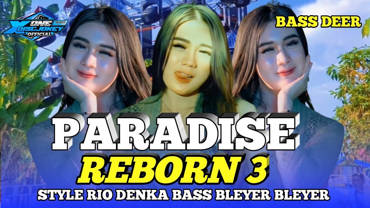 PARADISE REBORN 3 STYLE RIO DENKA BASS BLEYER BLEYER