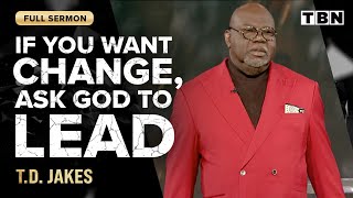 T.D. Jakes: Fight Back Against Negative Thoughts and Say Yes to God | FULL SERMON | TBN