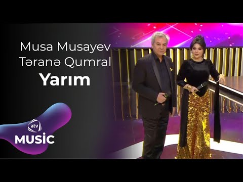 Musa Musayev &Təranə Qumral - Yarım