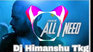 All I Need (Re-Edit) DJ Himanshu Tkg