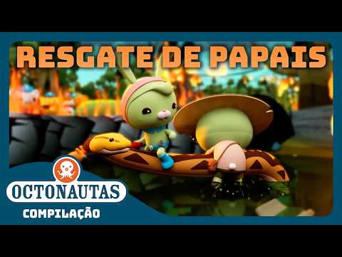 Octonautas - 👨 Resgate de Papais ⛑️ | Temporada | Episódios inteiros