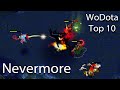 Dont play with nevermore dota  wodota top 10 by dragonic