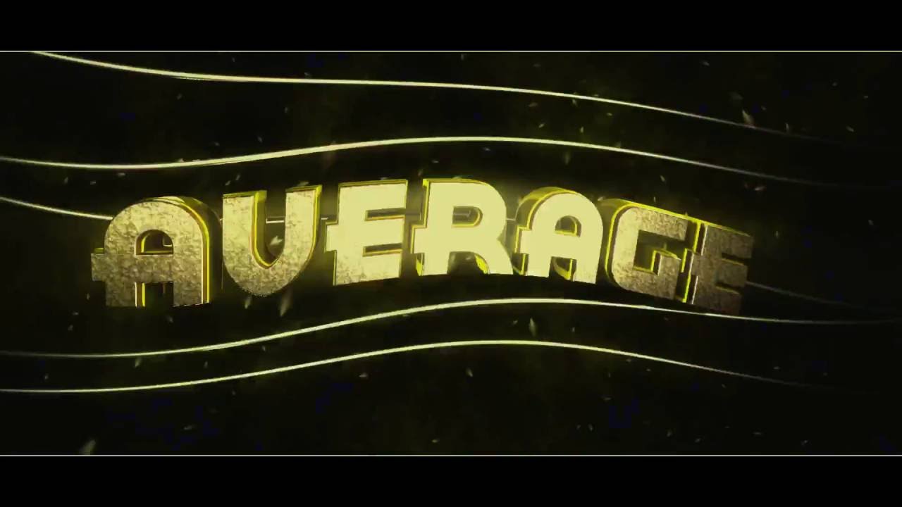 My Average Intro - YouTube
