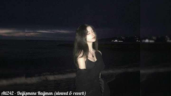 Ati242 - Değişmene Rağmen (SLOWED & REVERB)