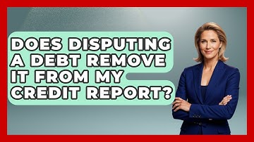 Does Disputing A Debt Remove It From My Credit Report? - Crazy About Credit Cards