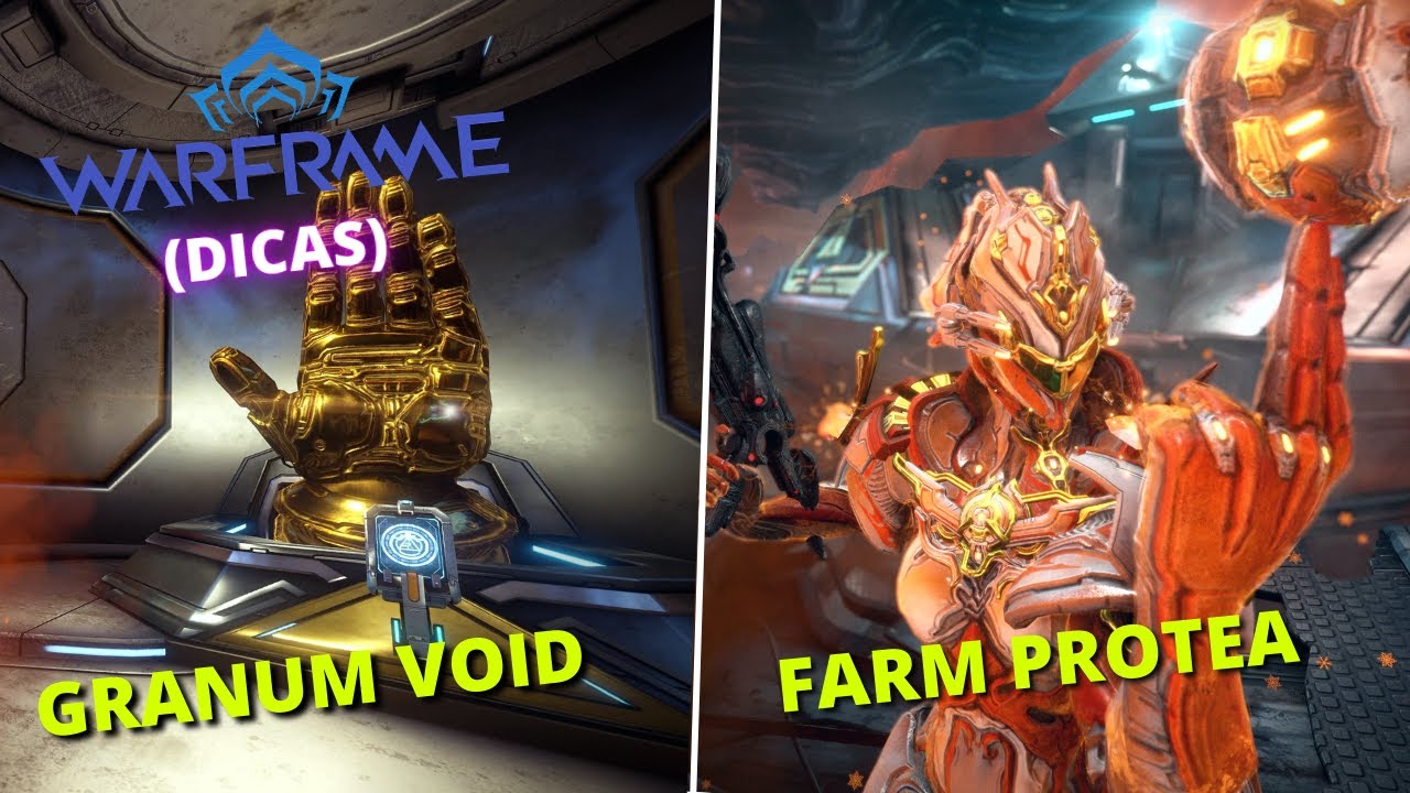 WARFRAME DICAS Granum Void + farm da Protea. YouTube