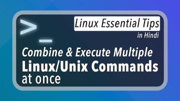 Running Multiple Linux/Unix commands at once [Hindi]