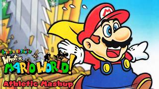 What a Mario World! - Athletic Mashup