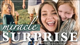 A Surprise MIRACLE in Our Family