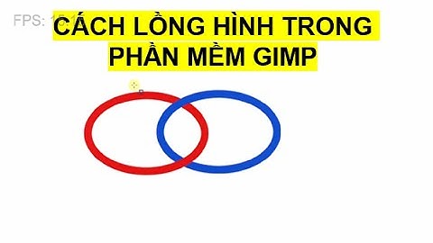 Tin học 10 (Cánh diều) Bài 2 Lồng hình GIMP, Kĩ thuật lồng hình, Bài 2 long hinh chu de E