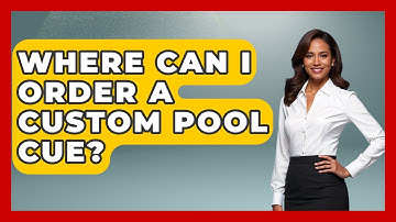 Where Can I Order A Custom Pool Cue? - Billiards Hustlers