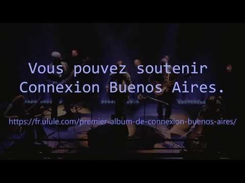 Connexion Buenos Aires - Teaser Ulule