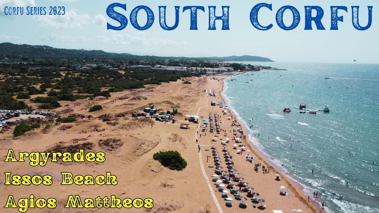 South Corfu (Argirades, Issos Beach, Agios Mattheos)
