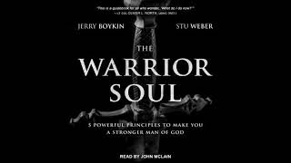 Warrior Soul: Five Powerful Principles to Make You a Stronger Man of God - Jerry Boykin