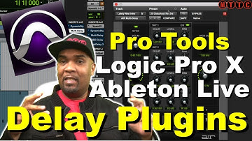 Pro Tools Delay Plugins | Ableton Live 10 Delay Plugins | Logic Pro X Delay Plugins | MTTC