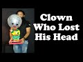 The clown who lost his head  magic trick