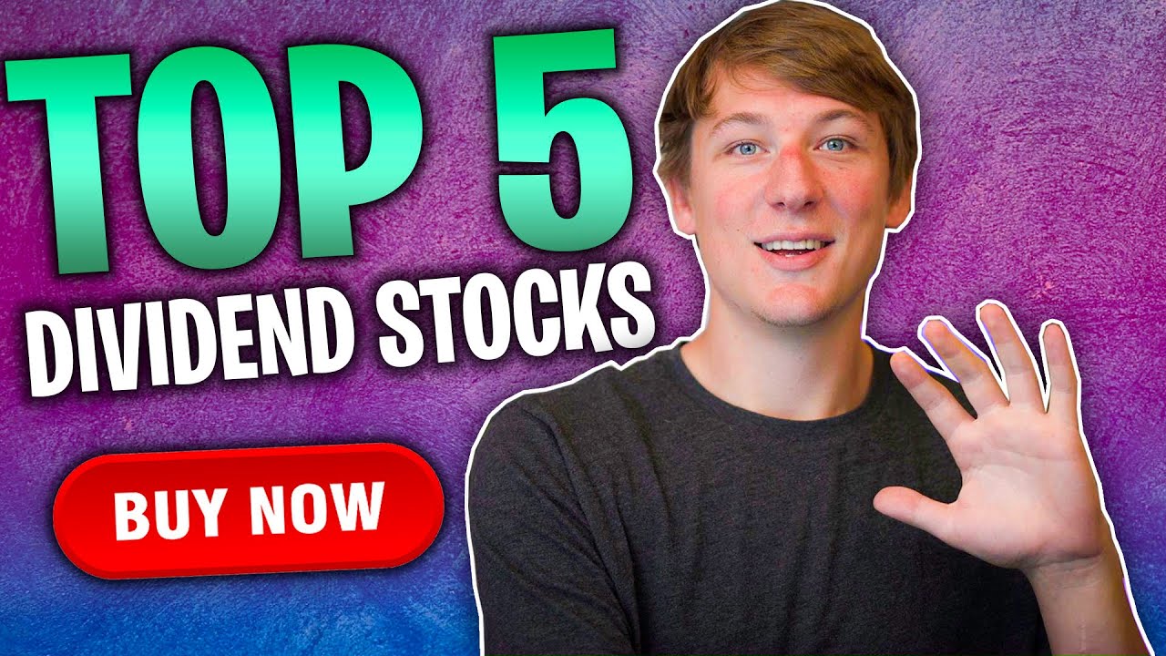 Top 5 Dividend Stocks to Buy & Hold (What I'm Investing In) - YouTube