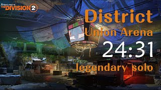 The Division 2 - District Union Arena Legendary Solo 24:31 [PC#TU10]