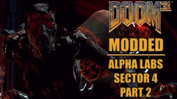 Lets Play Perfected Doom 3 (Modded) - Alpha Labs Sector 4 (Part 2)