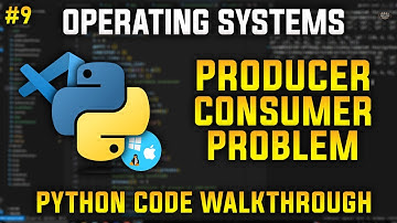 Producer Consumer Problem in Python | Operating Systems
