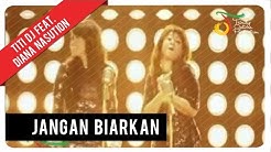 Titi DJ Feat. Diana Nasution - Jangan Biarkan | VC Trinity - Durasi: 4:16. Titi DJ Feat. Diana Nasution - Jangan Biarkan | VC Trinity - Durasi: 4:16.
